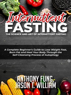cover image of Intermittent Fasting - The Science and Art of Intermittent Fasting
